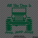 For Jeep: All She Does Is Jeep, Jeep, Jeep Vinyl Decal