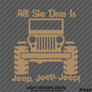 For Jeep: All She Does Is Jeep, Jeep, Jeep Vinyl Decal