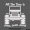 For Jeep: All She Does Is Jeep, Jeep, Jeep Vinyl Decal