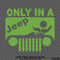 Only In A Jeep Funny BJ Vinyl Decal Version 1 - S4S Designs