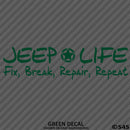 Jeep Life: Fix, Break, Repair, Repeat Vinyl Decal - S4S Designs