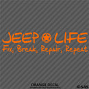 Jeep Life: Fix, Break, Repair, Repeat Vinyl Decal - S4S Designs