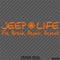Jeep Life: Fix, Break, Repair, Repeat Vinyl Decal - S4S Designs