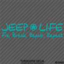 Jeep Life: Fix, Break, Repair, Repeat Vinyl Decal - S4S Designs