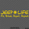 Jeep Life: Fix, Break, Repair, Repeat Vinyl Decal - S4S Designs
