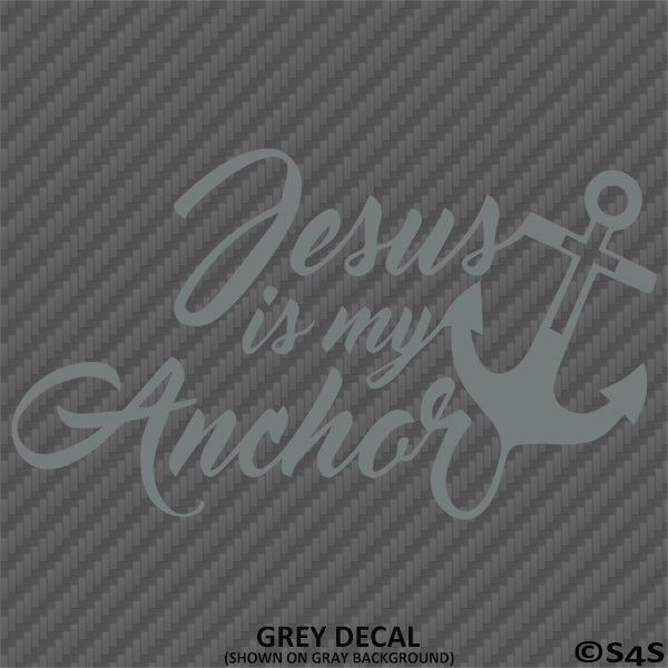 Jesus Is My Anchor Vinyl Decal