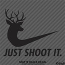 "Just Shoot It" Funny Deer Hunting Vinyl Decal