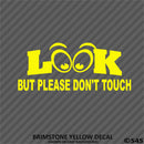 Look But Please Don't Touch Car Show Vinyl Decal - S4S Designs