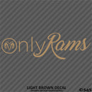 Only Rams Funny Parody Vinyl Decal