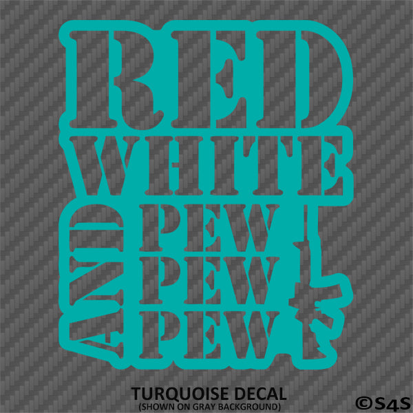 Red, White And Pew Pew Pew 2A Firearms Vinyl Decal