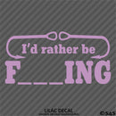 I'd Rather Be Fishing Funny Vinyl Decal