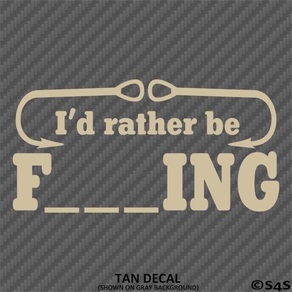 I'd Rather Be Fishing Funny Vinyl Decal