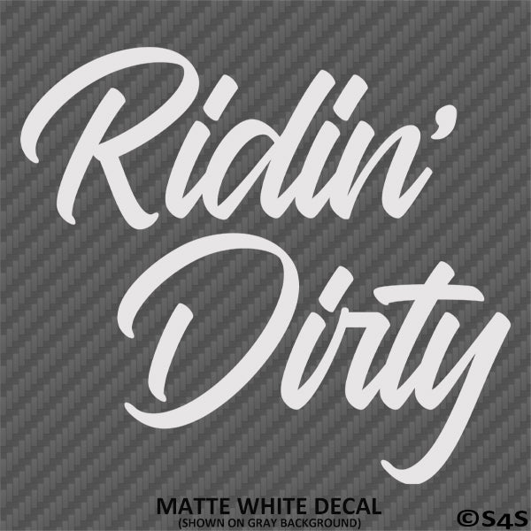 Ridin' Dirty Vinyl Decal – S4S Designs