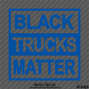Black Trucks Matter Funny Vinyl Decal - S4S Designs