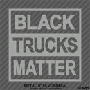 Black Trucks Matter Funny Vinyl Decal - S4S Designs