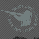 Shoot Like A Girl: Trap, Sporting Clays, Pigeon, Hunting Vinyl Decal - S4S Designs