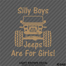 Silly Boys Jeeps Are For Girls Vinyl Decal Version 2 - S4S Designs