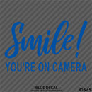 Business Decal: "Smile You're On Camera" Vinyl Decal