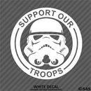 Support Our Troops: Stormtrooper Disney Inspired Vinyl Decal - S4S Designs