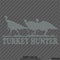 Turkey Hunter Hunting Vinyl Decal