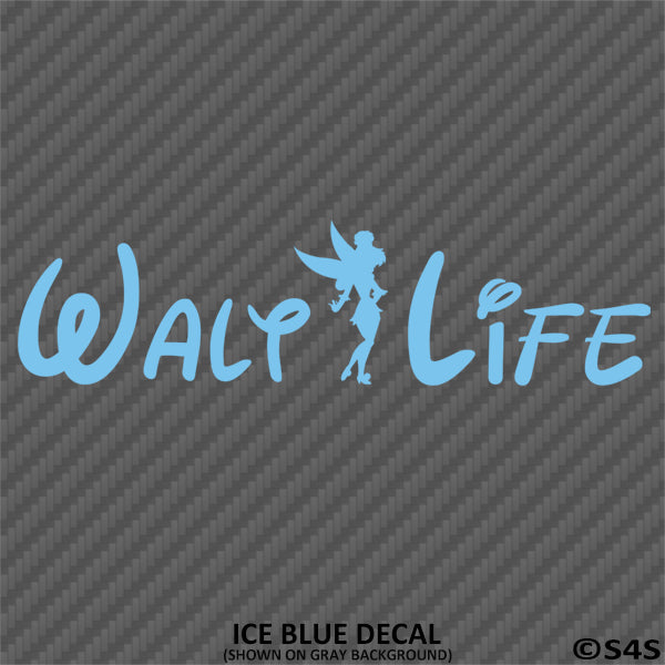 Walt Life "Tinkerbell" Disney Inspired Vinyl Decal - S4S Designs