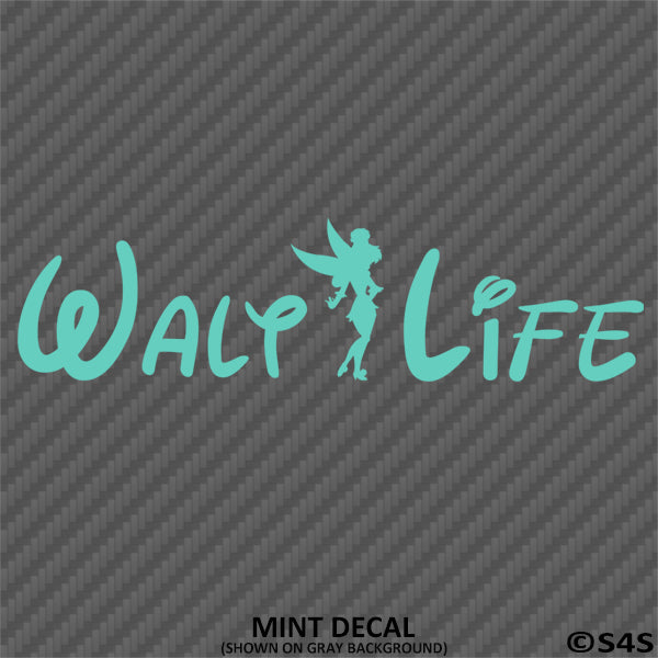 Walt Life "Tinkerbell" Disney Inspired Vinyl Decal - S4S Designs