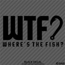 WTF? Where's The Fish? Fishing Vinyl Decal - S4S Designs
