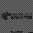 Business Decal: "Employees Must Wash Hands" Vinyl Decal - S4S Designs