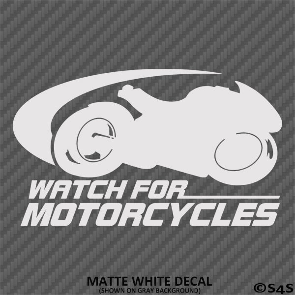 Watch For Motorcycles Vinyl Decal